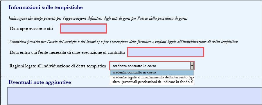 necessita di dare esecuzione al contratto: selezionare dal calendario la data prevista; Ragioni legate all individuazione della tempistica: campo con elenco a discesa da cui il compilatore può