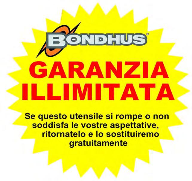 INDICE BONDHUS: UTENSILI PROFESSIONALI DI ALTA QUALITA' Il tempo è denaro, dice un noto proverbio, ed il vero costo di un utensile di qualità inferiore si realizza quando qualcosa va storto.