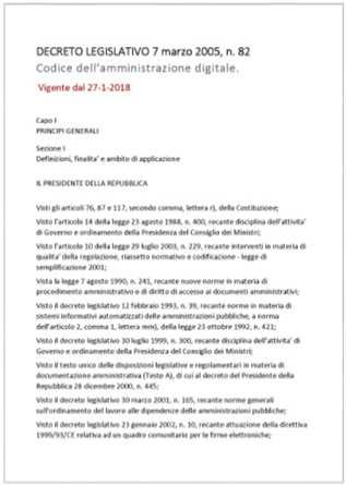 La transizione alla modalità operativa digitale Il «Codice» definisce i principi, gli strumenti ed il modello per il governo della transizione alla modalità operativa digitale Decreto Legislativo 7