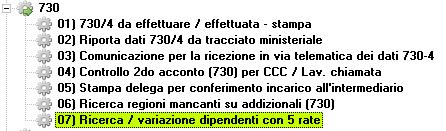 Utilizzando la scelta 730 viene prodotta la stampa degli importi presenti nelle anagrafiche dei dipendenti, che devono ancora essere elaborati, bottoni Assistenza fiscale e/o Assist. Fiscale int.