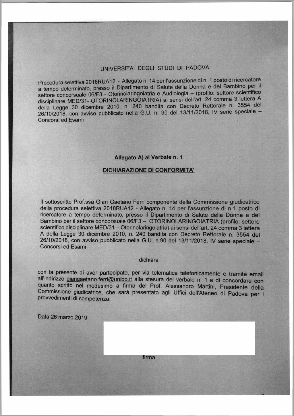 UNIVERSITÀ' DEGLI STUDI DI PADOVA Procedura selettiva 2018RUA12 - Allegato n. 14 per l'assunzione di n.