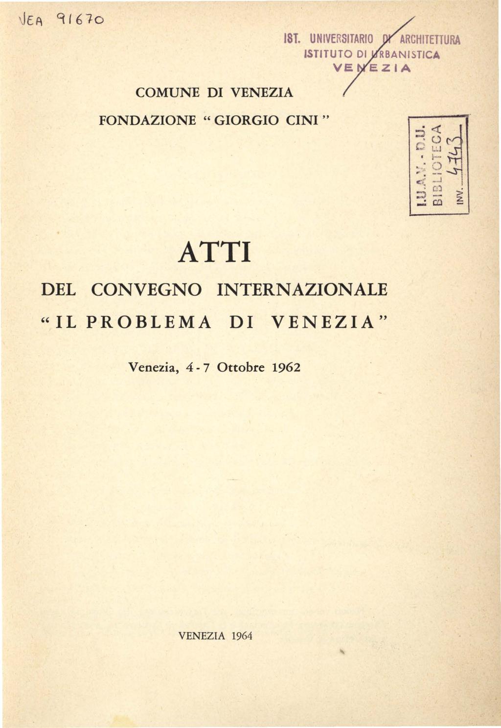 ~ EA 9 167-o ISTITUTO DI RBANISTICA VE EZIA COMUNE DI VENEZIA FONDAZIONE " GIORGIO CINI "