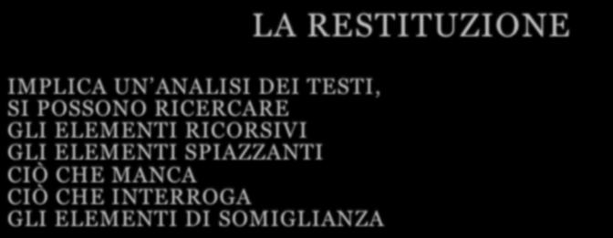 IMPLICA UN ANALISI DEI TESTI, SI POSSONO RICERCARE GLI ELEMENTI RICORSIVI GLI ELEMENTI