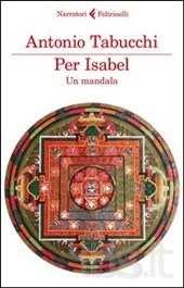 1 BON VIT Per Isabel : un mandala / Antonio Tabucchi Tabucchi, Antonio Feltrinelli 2013; 119 p.