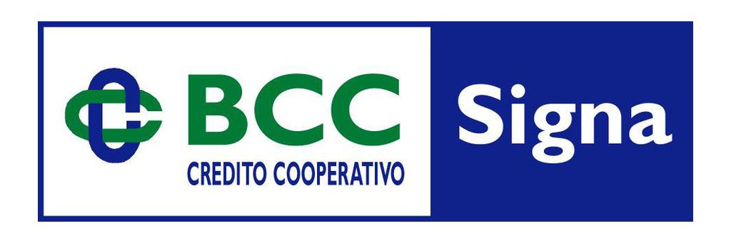 WWW.BCCSIGNA.IT Società Cooperativa con sede legale in Signa (Fi), piazza Michelacci n. 1 Iscritta all Albo delle Banche al n. 3555 all Albo delle Società Cooperative al n.