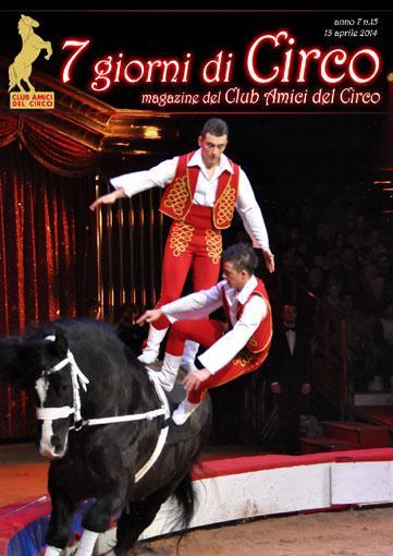 E' uscita 'Sette giorni di Circo' 13.04.2014 Come ogni settimana è uscita 'Sette giorni di Circo', la Newsletter del Club Amici del Circo!