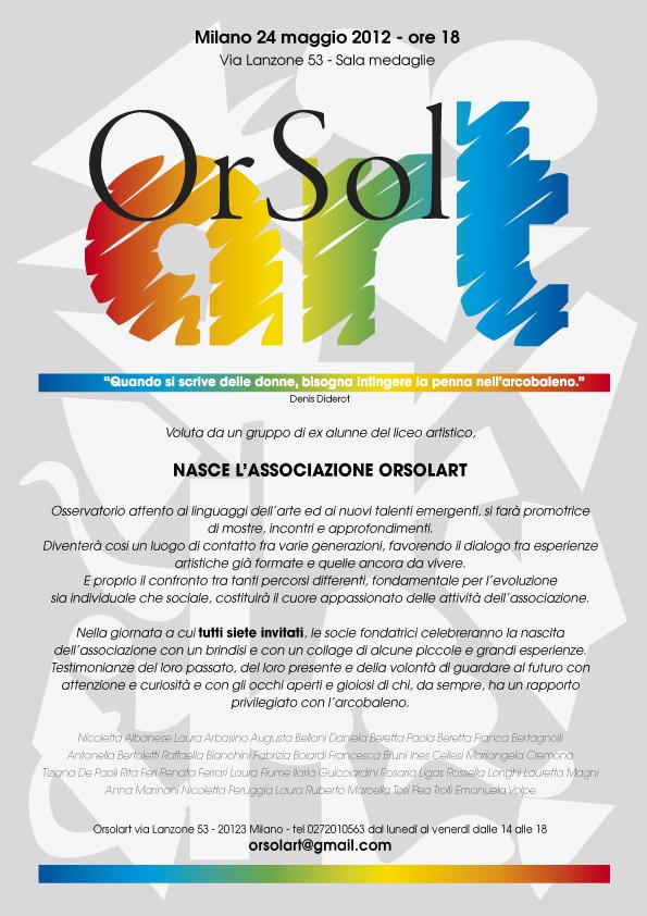 Da un gruppo di ex alunne di un liceo artistico milanese, il 16 Maggio 2012 nasce l associazione di promozione sociale OrSolArt.