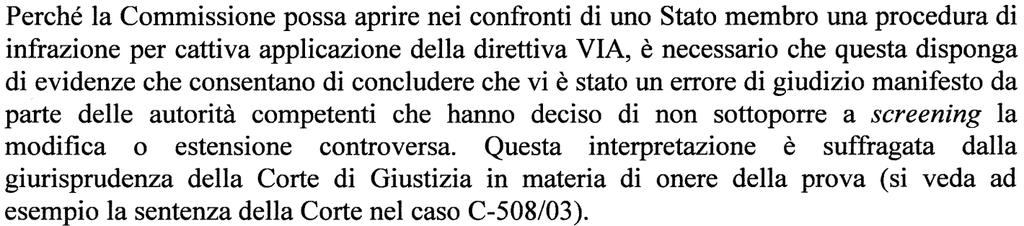 Aerostazione, il nuovo hangar, i nuovi parcheggi, ecc, ecc, ne singolarmente, ne valutandone gli effetti cumulativi, tutti questi progetti, mai sono stati sottoposti alla procedura di screening da