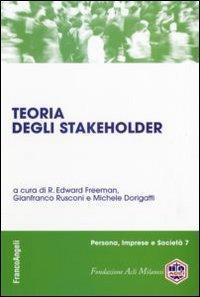 Stakeholder «qualsiasi gruppo o individuo che influenza o è influenzato dal raggiungimento degli