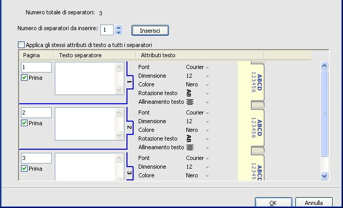 COMMAND WORKSTATION 25 6 Per specificare gli attributi per il testo del separatore, immettere il numero di separatori nel campo Numero di separatori da inserire e fare clic su Inserisci.