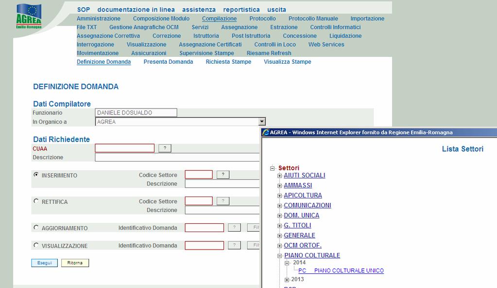 - selezionare dalla lista settori: PIANO COLTURALE/2014/PC_PIANO COLTURALE UNICO dare Esegui Aggiornare il quadro per entrare