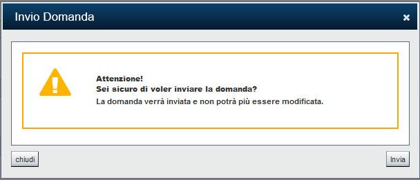 7.3. Invio domanda Nota bene: per i bandi che prevedono l invio della domanda dematerializzata seguire le indicazioni riportate in Upload e invio della domanda del capitolo Dematerializzazione della