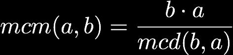 Esercizio 6 (minimo comune multiplo) (Metodo 2) Sfruttando i risultati derivanti dal Teorema Fondamentale dell aritmetica (Corollario del Primo Teorema di Euclide), il minimo comune multiplo (mcm)
