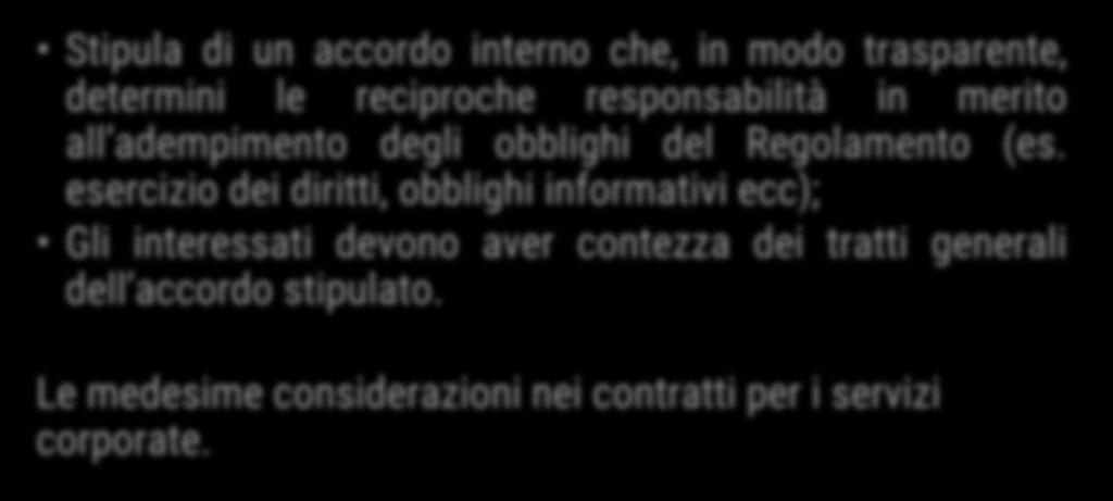 Stipula di un accordo interno che, in modo trasparente, determini le reciproche responsabilità in merito all