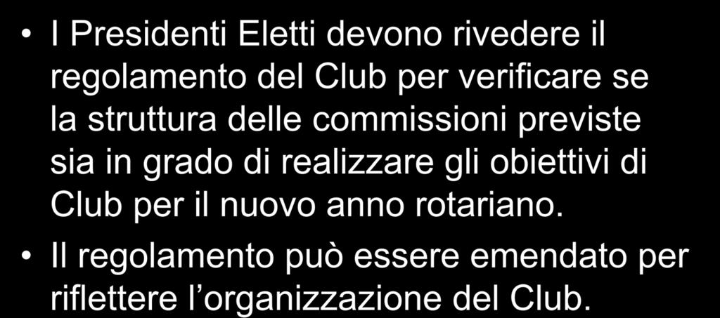 La struttura delle commissioni I Presidenti Eletti devono rivedere il