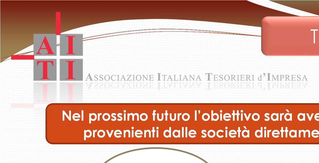 Tesoreria Previsionale Nel prossimo futuro l obiettivo sarà avere i dati previsionali di uscita provenienti dalle società direttamente sul sistema di