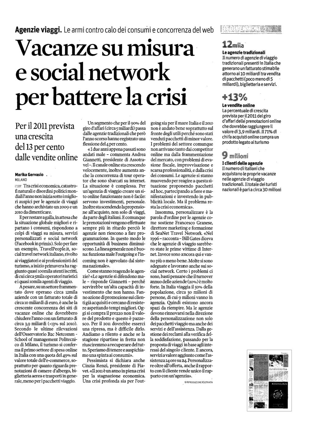 Quotidiano Milano 22-MAG-2011 Diffusione: 291.405 Lettori: 1.
