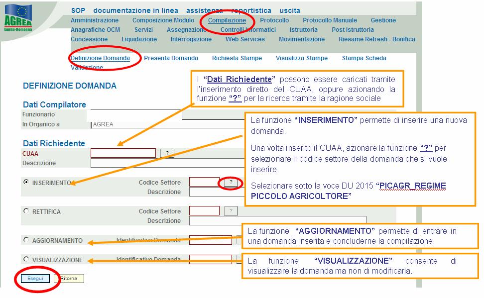 Creare una nuova domanda PICAGR_PICCOLO AGRICOLTORE - entrare in funzione COMPILAZIONE - selezionare la funzione DEFINIZIONE