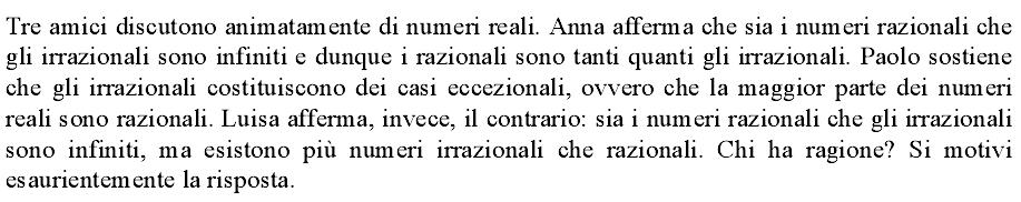 Quesito 9 Si tratta di confrontare insiemi di cardinalità infinita.