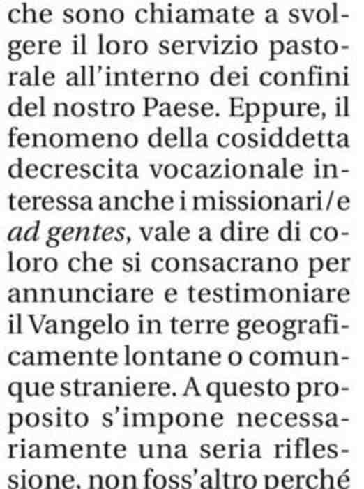 Eppure, il fenomeno della cosiddetta decrescita vocazionale interessa anche i missionari/e ad gentes, vale a dire di coloro che si consacrano per annunciare e testimoniare il Vangelo in terre