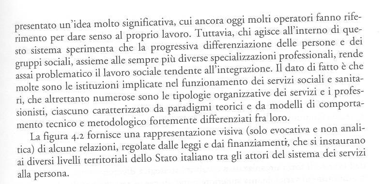 18 Tratto da:, Gli attori e la rete dei servizi, in Costruire l'integrazione sociosanitaria, a cura di G. Bissolo e L. Fazzi, Carocci Faber, Roma 200, p.