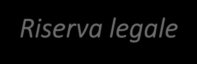 Riserve di rivalutazione Accoglie le riserve per rivalutazioni eseguite in quanto permesse da apposite leggi di rivalutazione monetaria. Riserva legale Accoglie gli utili accantonati a norma dell art.