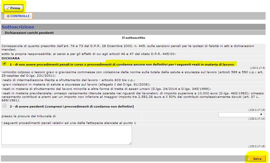 1 - di non avere procedimenti penali in corso o provvedimenti di condanna ancora non definitivi per i seguenti reati in materia di lavoro: oppure 2 - di avere pendenti (compresi i