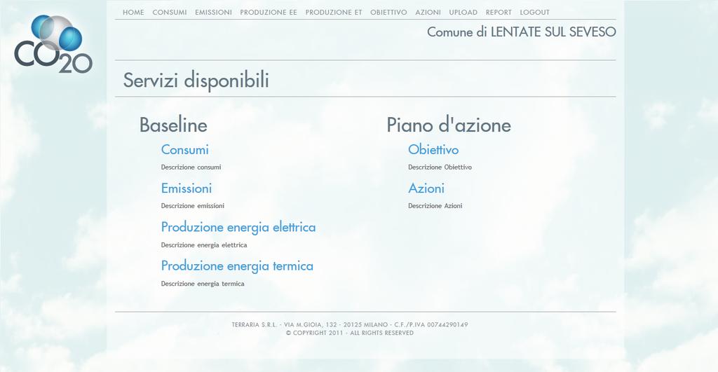 Figura 6-1 _ applicativo CO 20 : schermata iniziale per un Comune utilizzatore (fonte: Terraria) In Figura 6-1 è mostrata la schermata iniziale dell applicativo tramite la quale l utente incaricato