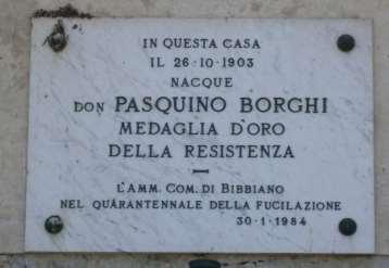 Alla Memoria alla Nascita di Don Pasquino Borghi Si tratta di una lapide in marmo bianco commissionata dall'amministrazione comunale di ed inaugurata in occasione del 30 anniversario della morte di