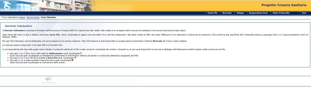 In particolare: - se l utente è il referente di una Struttura Erogatrice non ancora rappresentata nell invio da nessun soggetto terzo, apparirà la voce Delega ; - se l utente è il referente di una