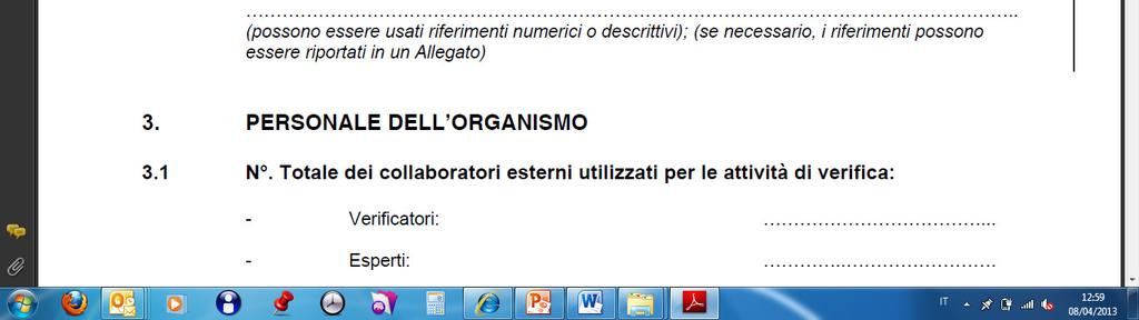 nazionale competente, dovranno essere anche indicati i settori di accreditamento