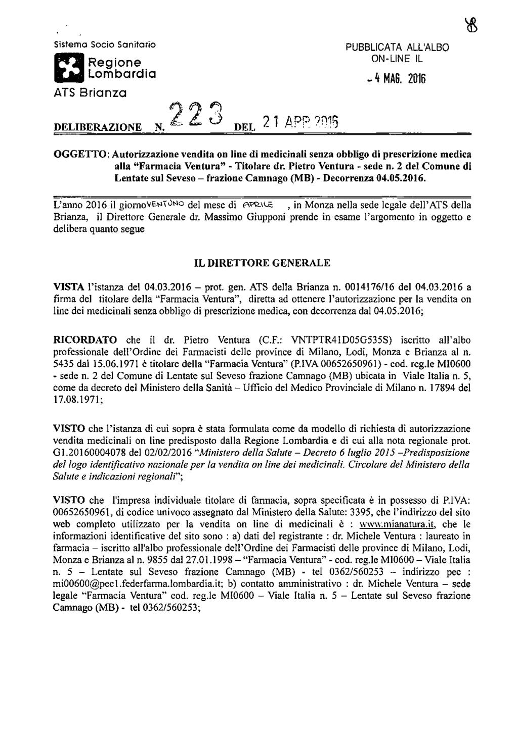 DELIBERAZIONE N. 0 a DEL 21 APR 7015 PUBBLICATA ALL'ALBO ON-LINE IL - 4 MAS.