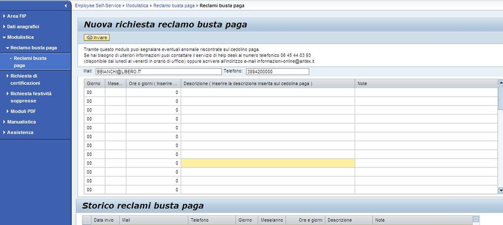 Reclamo busta paga Per inoltrare un reclamo in busta paga, selezionare la relativa funzione dalla voce Modulistica.