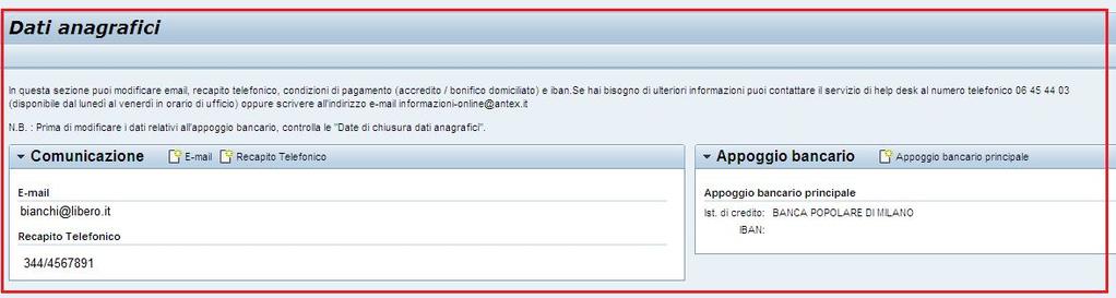 4. Dati anagrafici In questa sezione è possibile accedere ed operare autonomamente alla modifica dei seguenti dati: Comunicazione o indirizzo mail,