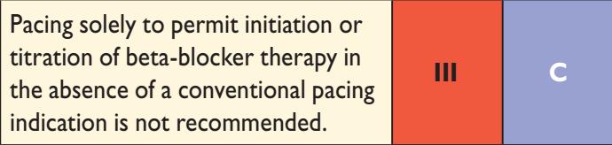 Indicazione alla stimolazione Terapia beta-bloccante e pacing 2016 ESC Guidelines for the diagnosis and