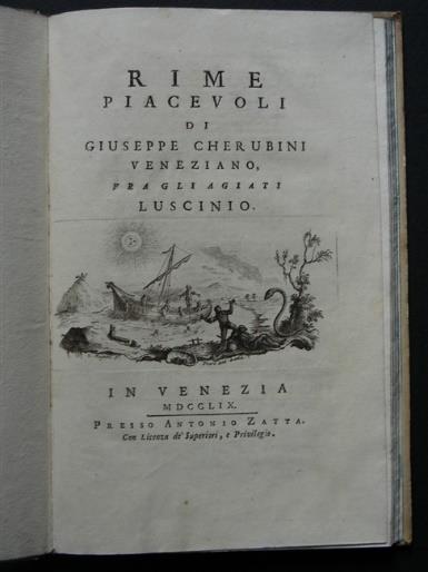 6 CHERUBINI Giuseppe. RIME PIACEVOLI di.. Veneziano, fra gli Agiati Luscinio. Venezia, Zatta, 1759 280 in-8, pp. XCIX, bella leg. p. perg. coeva con tass.