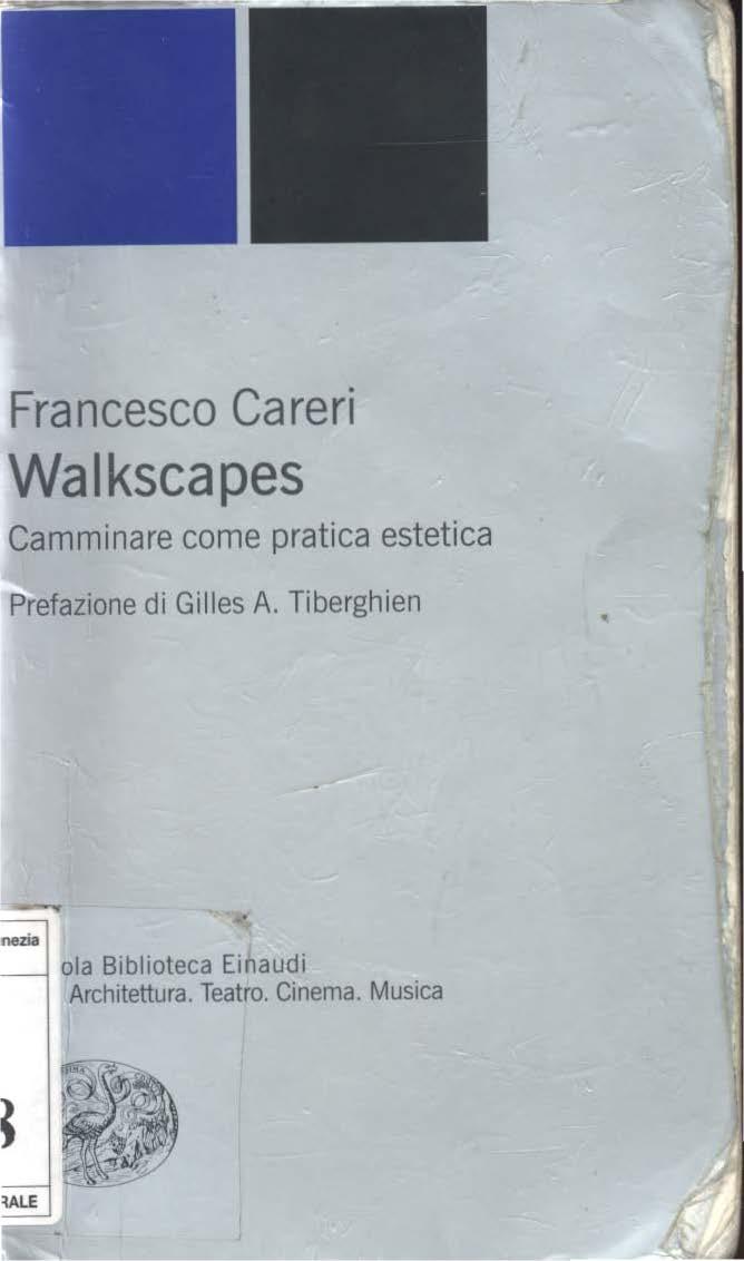 Francesco Careri Walkscapes Camminare come pratica estetica Prefazione di
