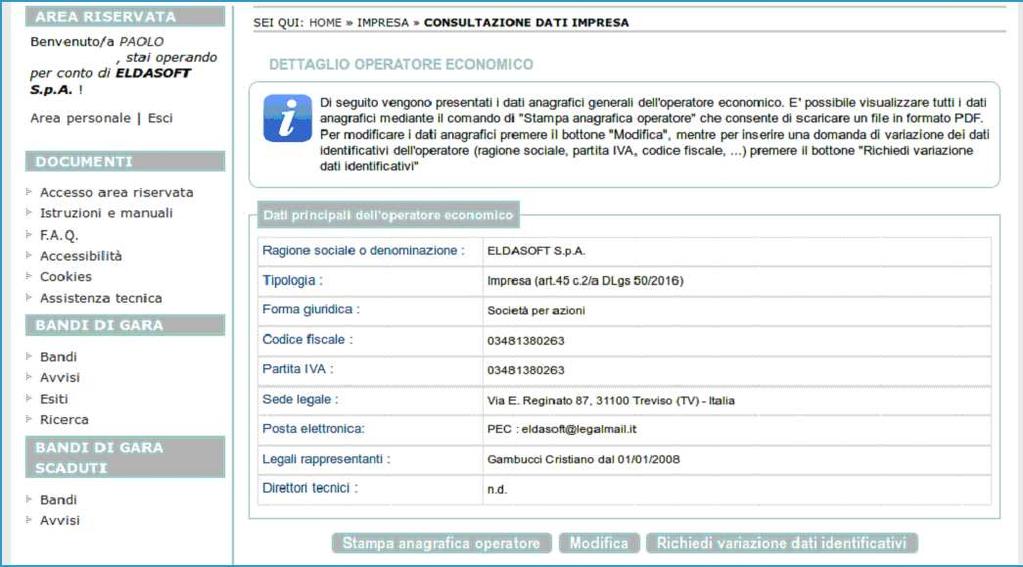 4 Aggiornamento dei dati anagrafici L operatore economico può aggiornare i propri dati anagrafici autonomamente, accedendo all Area Riservata (vedi paragrafo 3.