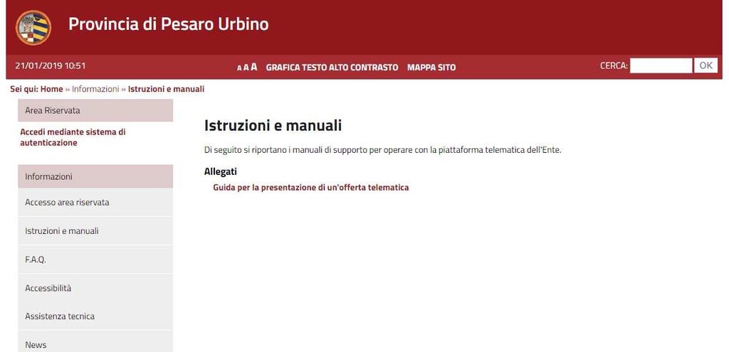 6 Istruzioni e manuali Dalla home page (accesso pubblico) del portale, nella sezione Informazioni è disponibile sia la presente guida scaricabile dalla sezione Accesso area riservata che tutta