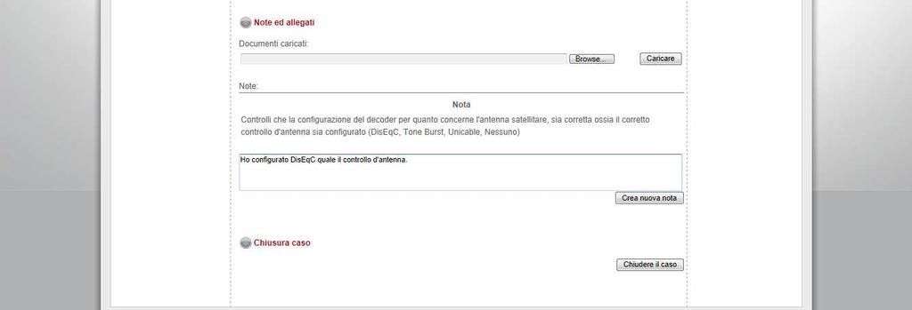 Aggiunta di una nota al caso / Chiusura caso Selezionare il caso cliccando su I miei casi e successivamente sul tasto Aggiornare Per inserire una nota, inserire il