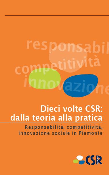 Strumenti di comunicazione È stato realizzato il manuale 10 volte CSR, dalla teoria alla pratica - metodi e casi per la