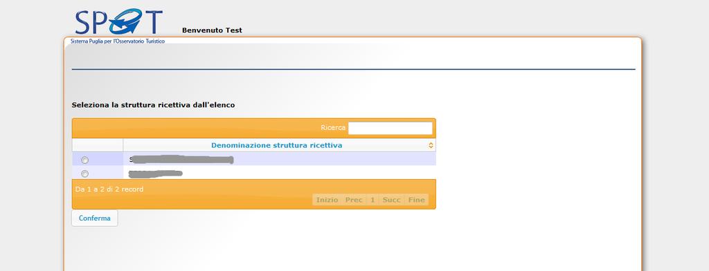 Nel caso in cui alle credenziali fornite risultino associate più strutture ricettive, sarà richiesto di selezionarne una, come mostrato nella figura seguente: Dopo la selezione e la conferma, verrà