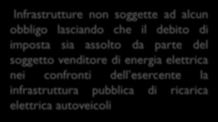 qualificando l esercente di tali strutture come soggetto obbligato al pagamento dell accisa, ai sensi dell art. 53, co. 1, lett.