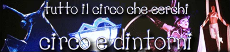 giuria... pag.4 E' uscita 'Sette giorni di Circo' - 14 Ottobre 2018 pag.7 Al via la 19a edizione dell International Circus Festival of Italy pag.7 Il 45 raduno del Club Amici del Circo pag.
