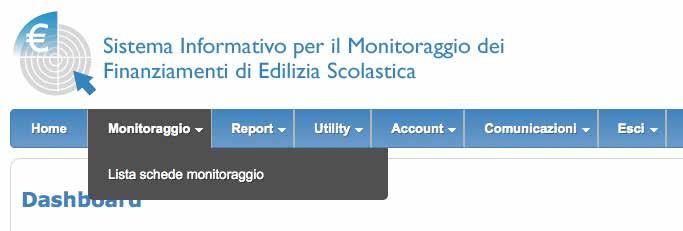 Sistema Informativivo per il Monitoraggio dei Finanziamenti di Edilizia Scolastica Gestione del monitoraggio Home page Entrati nel Sistema l utente vede alcune informazioni di riepilogo riguardanti