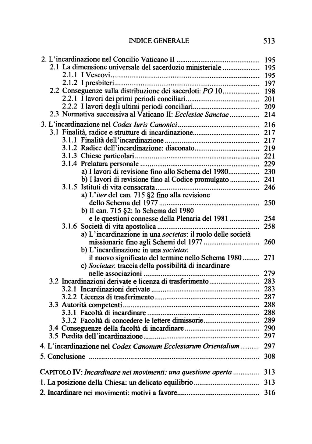 2. L'incardinazione nel Concilio Vaticano II 195 La dimensione universale del sacerdozio ministeriale 195 2.1.1 Vescovi 195 2.1.2 presbiteri 197 2.