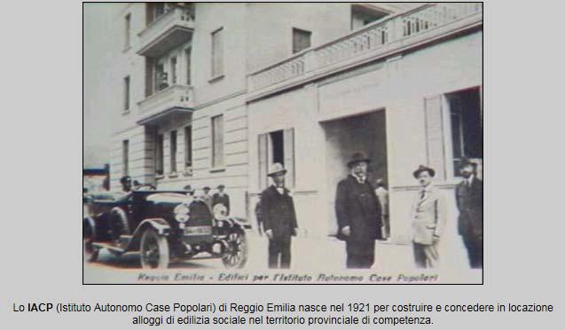 NS1 Lo IACP (Istituto Autonomo Case Popolari) di Reggio Emilia nasce nel 1921 per costruire e concedere in