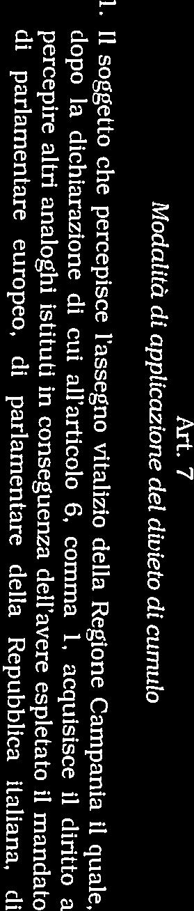 Il soggetto che percepisce l assegno vitalizio della Regione Campania il quale. Modalità di applicazione del divieto di cllmulo Art.