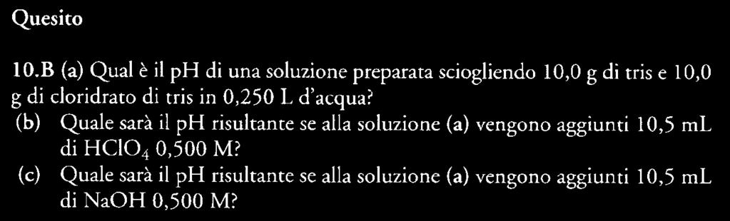 pk a = 8.075 PM tris = 121.136 PM trishcl = 157.597 Risposta c) 8.