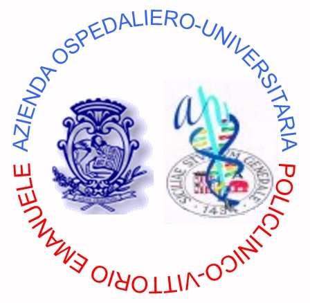 Azienda Ospedaliero-Universitaria Policlinico - Vittorio Emanuele Catania Il Direttore Generale dell Azienda Ospedaliero-Universitaria Policlinico Vittorio Emanuele emana il seguente avviso pubblico